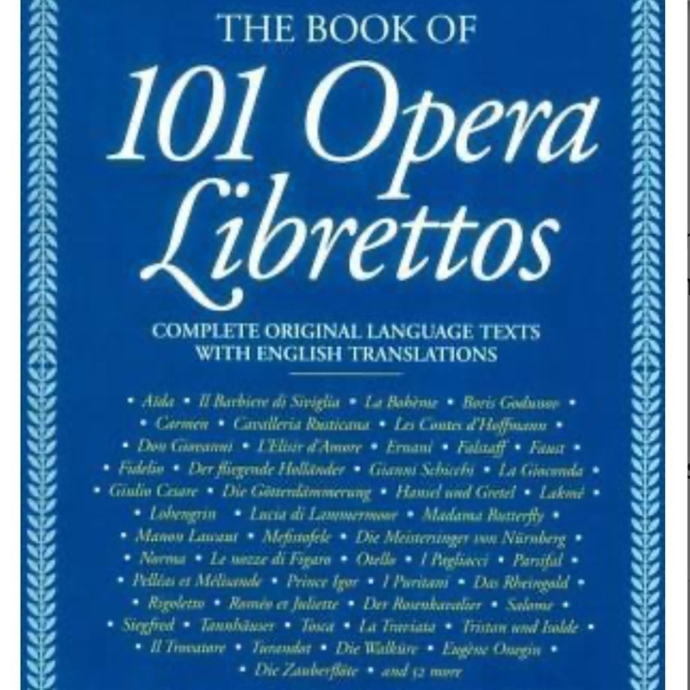 Book of 101 Opera Librettos Hardcover.  Complete Texts with English Translations